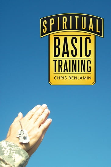 Spiritual Basic Training - Chris Benjamin