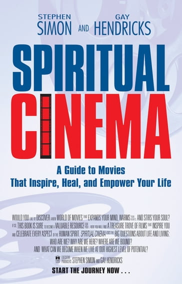 Spiritual Cinema - Gay Hendricks - Stephen Simon