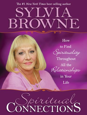 Spiritual Connections - Sylvia Browne