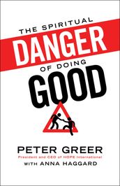 Spiritual Danger of Doing Good, The