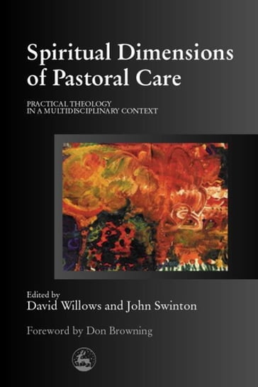 Spiritual Dimensions of Pastoral Care - Emmanuel Y Lartey - Paul Ballard - Stephen Pattison