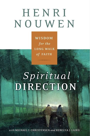 Spiritual Direction - Henri J. M. Nouwen
