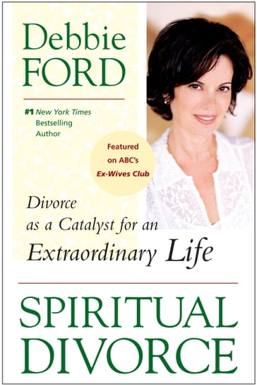 Spiritual Divorce - Debbie Ford