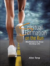 Spiritual Formation on the Run