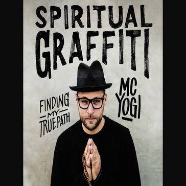 Spiritual Graffiti - MC YOGI
