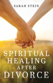 Spiritual Healing After Divorce