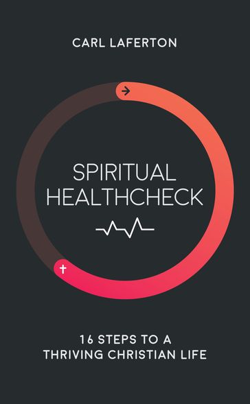Spiritual Healthcheck - Carl Laferton