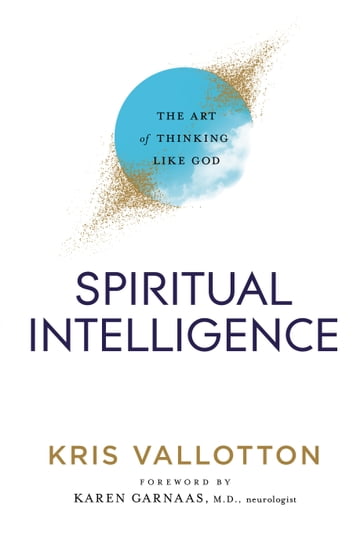 Spiritual Intelligence - Kris Vallotton