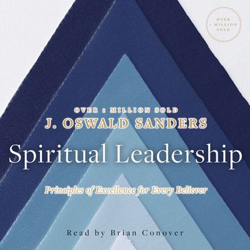 Spiritual Leadership - J. Oswald Sanders
