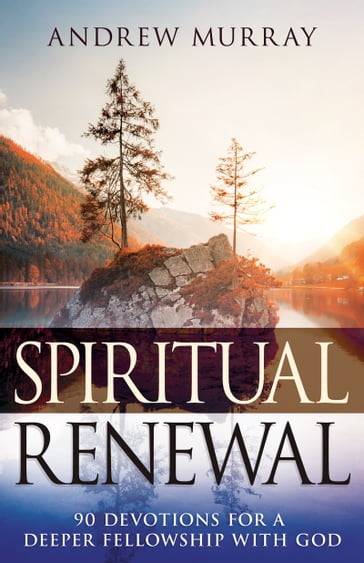 Spiritual Renewal - Andrew Murray