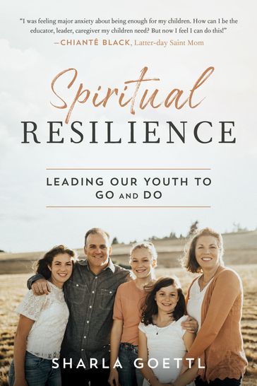 Spiritual Resilience: Leading Our Youth to Go and Do - Sharla Goettl