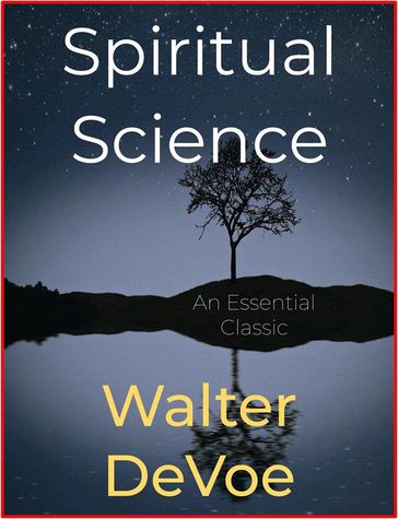 Spiritual Science - Walter DeVoe