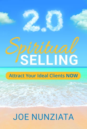 Spiritual Selling 2.0 - Joe Nunziata