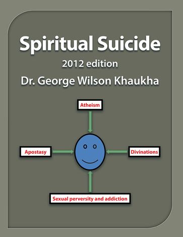 Spiritual Suicide - Dr. George Wilson Khaukha