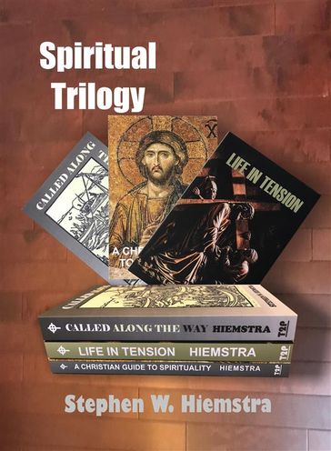 Spiritual Trilogy - Stephen W. Hiemstra
