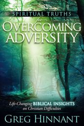 Spiritual Truths for Overcoming Adversity