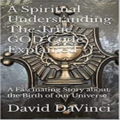 A Spiritual Understanding The True GOD Code Explained