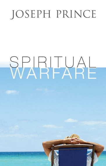 Spiritual Warfare - Joseph Prince