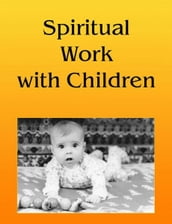 Spiritual Work with Children