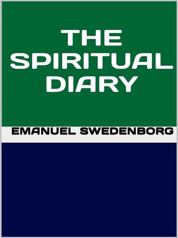 Spiritual diary - Emanuel Swedenborg