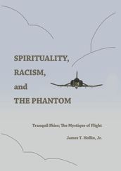 Spirituality, Racism, and the Phantom