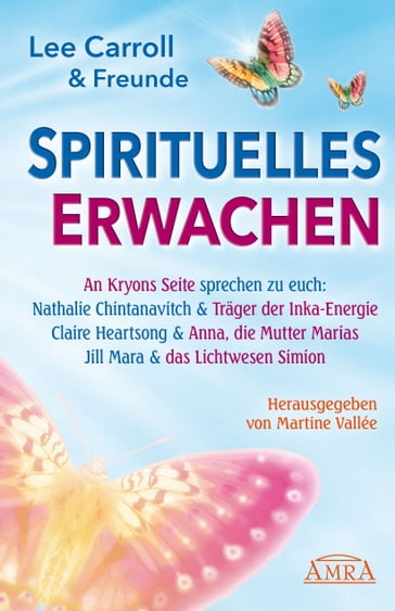 Spirituelles Erwachen - Claire Heartsong - Jill Mara - Lee Carroll - Nathalie Chintanavitch