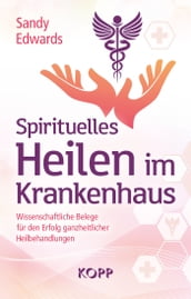 Spirituelles Heilen im Krankenhaus