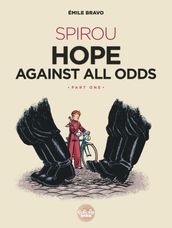Spirou Hope Against All Odds: Part 1