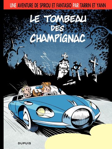 Le Spirou de Tarrin & Yann - Le Tombeau des Champignac - Yann - Yann Le Pennetier