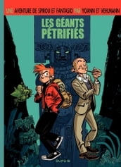 Le Spirou de Yoann et Vehlmann - Les géants pétrifiés