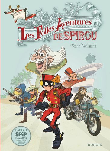 Spirou et Fantasio - Hors-série - Tome 5 - Les Folles Aventures de Spirou - Fabien Vehlmann - Yoann