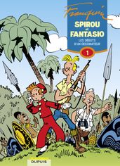 Spirou et Fantasio - L intégrale - Tome 1 - Les débuts d un dessinateur