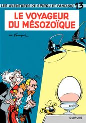 Spirou et Fantasio - Tome 13 - Le voyageur du Mésozoïque