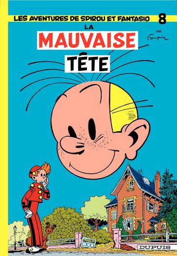 Spirou et Fantasio - Tome 8 - La mauvaise tête - Franquin