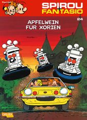 Spirou und Fantasio 24: Apfelwein fur Xorien