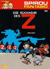 Spirou und Fantasio 35: Die Rückkehr des Z