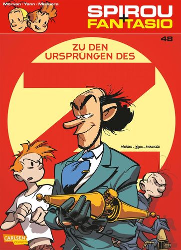 Spirou und Fantasio 48: Zu den Ursprüngen des Z - Jean David Morvan - Jose Luis Munuera - Yann