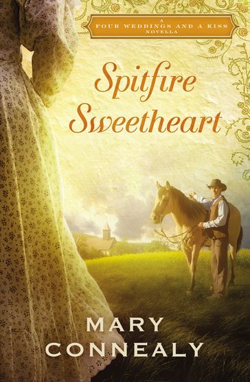 Spitfire Sweetheart - Mary Connealy