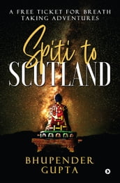 Spiti to Scotland