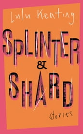 Splinter & Shard