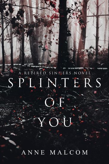 Splinters of You - Anne Malcom