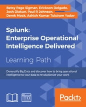 Splunk: Enterprise Operational Intelligence Delivered