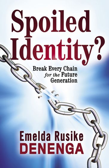 Spoiled Identity? - Emelda Rusike Denenga