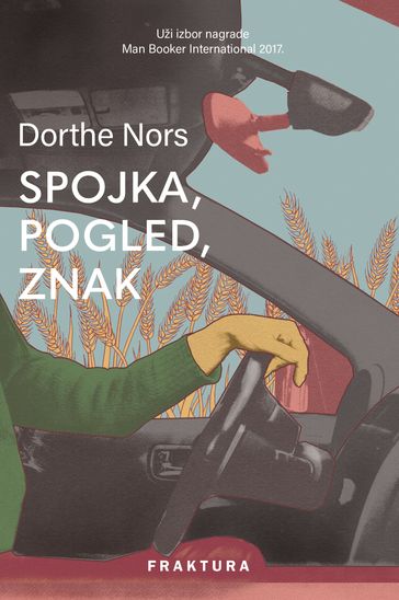 Spojka, pogled, znak - Dorthe Nors