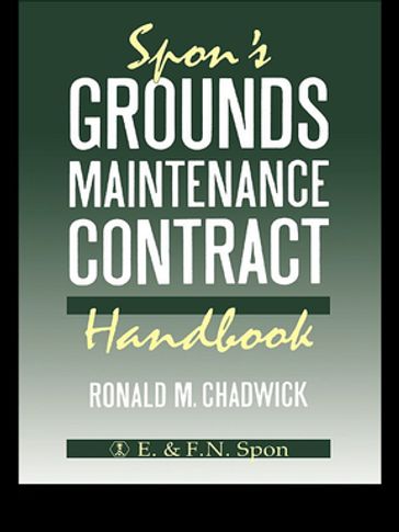 Spon's Grounds Maintenance Contract Handbook - Mr R M Chadwick - R.M. Chadwick