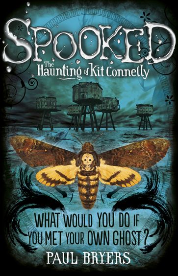 Spooked: The Haunting of Kit Connelly - Paul Bryers