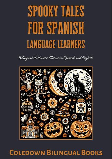 Spooky Tales for Spanish Language Learners: Bilingual Halloween Stories in Spanish and English - Coledown Bilingual Books