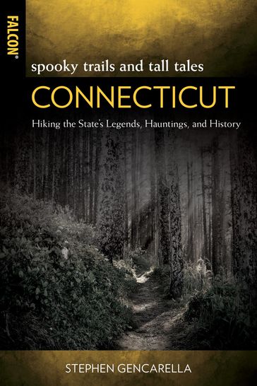 Spooky Trails and Tall Tales Connecticut - Stephen Gencarella