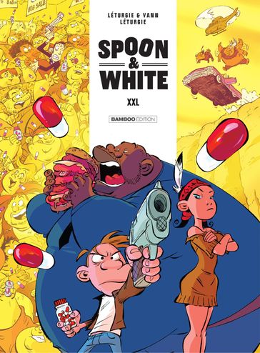 Spoon & White - Tome 6 - XXL - Jean Leturgie - Yann - Simon LETURGIE