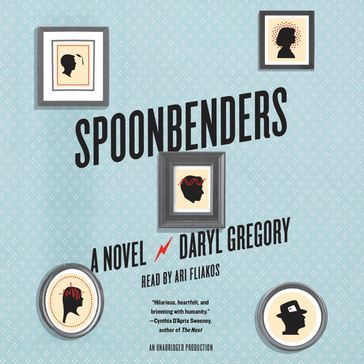 Spoonbenders - Daryl Gregory